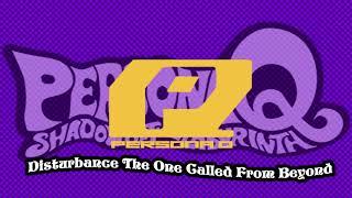 Disturbance - The One Called from Beyond - Persona Q Shadow of the Labyrinth