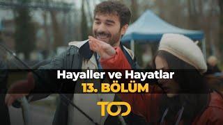 Hayaller ve Hayatlar 13. Bölüm - Sular Yükselirken