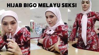 Hijab bigo melayu seksi 2