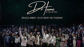 Dr Tumi & The Gifted - Eya le Amen