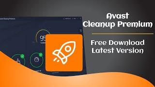 Avast Cleanup Premium Crack | Avast Cleanup Premium Free Download Crack | Avast Cleanup 2024 Crack