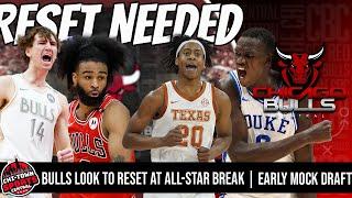 Chicago Bulls Look To Hit Reset Button At All-Star Break | Early Mock Drafts