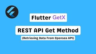 Flutter Getx Rest API Tutorial - Fetching Data From Opensea Api