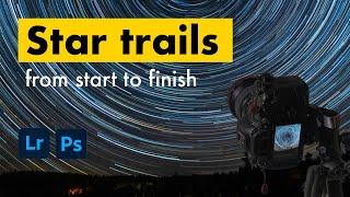 Tutorial | Star Trails Photography for Beginners: START to FINISH