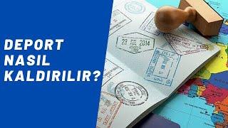 Deport (Giriş Yasağı) Nasıl Kaldırılır?