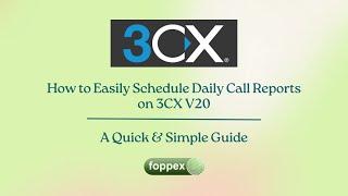 3CX Version 20 Tutorial: How to Schedule Daily Call Reports Easily