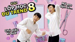 [VIDEO # 241] Lớp Học Đu Trend 8 | Tổng Hợp Các Trend | Ping Lê