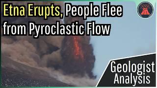 Etna Volcano Eruption Update; People Flee from Pyroclastic Flow, New Paroxysm