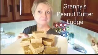 GRANNY'S OLD FASHIONED PEANUT BUTTER FUDGE – RECIPE INCLUDED