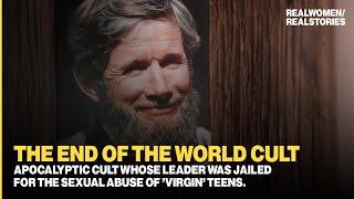 The End Of The World Cult (Cult & Child Abuse Documentary)