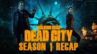 The Walking Dead: Dead City Season 1 Recap