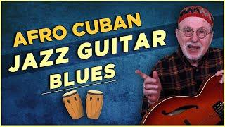 Latin Jazz Guitar-Afro Cuban Blues Lesson