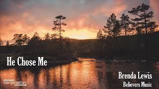 He Chose Me - Brenda Lewis
