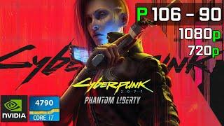 Cyberpunk 2077 Phantom Liberty | P106-090 6GB + i7 4790 | 1080p, 720p, Med