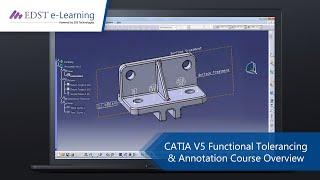 CATIA V5 Functional Tolerancing & Annotation Course Overview Video | EDST e-Learning | English