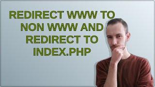 Redirect www to non www and redirect to index.php