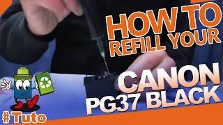 Canon PG-37 Black Cartridge : How To Refill The Cartridge