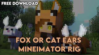 Fox/Cat Ear Rig FREE DOWNLOAD || Mineimator Rig