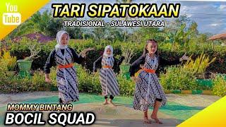 TARI SIPATOKAAN | TRADISIONAL • SULAWESI UTARA | MOMMY BINTANG | BOCIL SQUAD