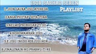 SANTALI JESUS SONG PLAYLIST (JUKEBOX)//ISOR SARHAO SEREN