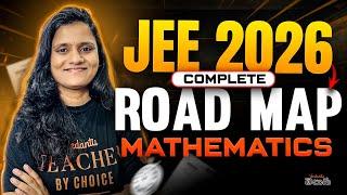 Mathematics Strategy for JEE 2026  | Full Preparation Roadmap | Crack JEE with Confidence