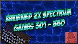 Reviewed ZX SPECTRUM GAMES - 301 to 350 !!! - njenkin Retro Gaming Channel