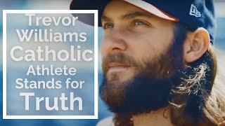 Trevor Williams - Catholic Athlete Stands for Truth