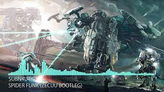 [Robostep] SubN4utic - Spider Funk (Zecuu Bootleg)