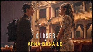 Closer x Apna Bana Le Full Version | Instagram Viral Song Mashup | Proyash