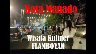 Terbaru !! Wisata Kuliner Flamboyan Jadi Tempat Favorit Tempat Nongkrong | Kota Manado Malam Hari