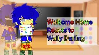 Welcome Home Reacts To Wally Darling|| 1/2||3.2k Sub Special|| Credits in the description|️