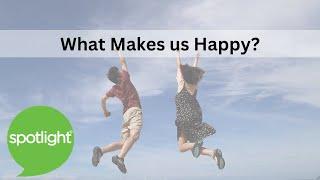 What Makes Us Happy? | practice English with Spotlight