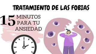 Tratamiento de las Fobias. ¿Cuando se convierten en un estilo de vida?