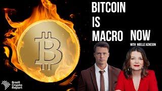 Bitcoin is Macro Now with Noelle Acheson