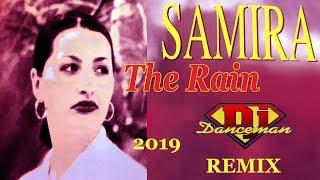 Samira - The Rain (Dj Danceman 2k19 Radio Edit)