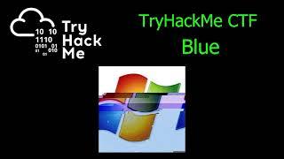 TryHackMe - Blue - Capture the Flag challenge