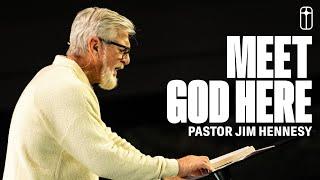 Meet God Here | Jim Hennesy