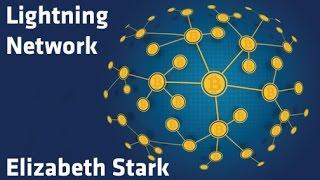 "Lightning Network" - Elizabeth Stark