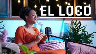 Michelle Matius - El Loco (Felipe Garibo Cover)