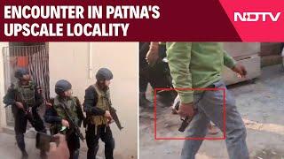 Patna Encounter | Encounter In Patna's Posh Locality, Several Rounds Fired At Cops