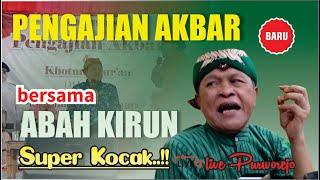 PENGAJIAN AKBAR BERSAMA ABAH KIRUN...SUPER KOCAK (Live Purworejo)