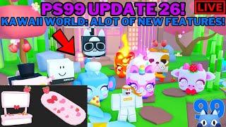 LIVE: Pet Simulator 99 | Update 25! - Kawaii World: ALOT Of New Features!