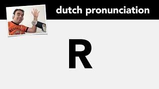 Dutch pronunciation: the letter R | Nederlandse uitspraak alfabet: R.