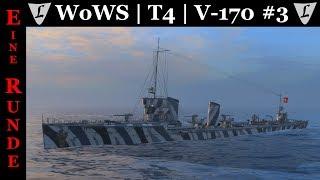 WoWS || Zerstörer - V-170 || Tier 4 || Zufallsgefecht - Solo || #3 || Deutsch