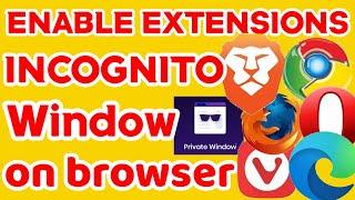 Enable Extensions in incognito/Private Window