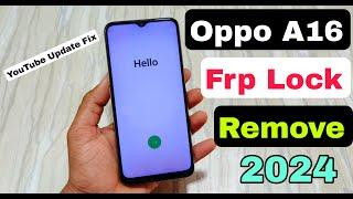 oppo a16 frp unlock 2024 | youtube update fix | google assistant not working | oppo a16 frp remove |