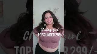 Tops for chubby girls under 299/-