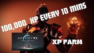 DESTINY 2 | CRAZY XP FARM 100,000 XP IN 10 MINS | PATCH 7.2.0.4 |