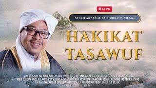 [LIVE ] HAKIKAT TASAWUF | Syekh Akbar M. Fathurrahman MA. | MRBJ TV