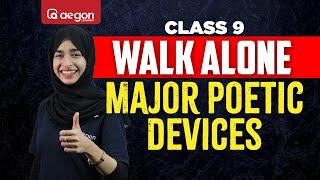 2024 EXAM SPECIAL | POEM WALK ALONE - APPRECIATION, GRAMMAR, MAJOR POETIC DEVICES | CLASS 9 ENGLISH